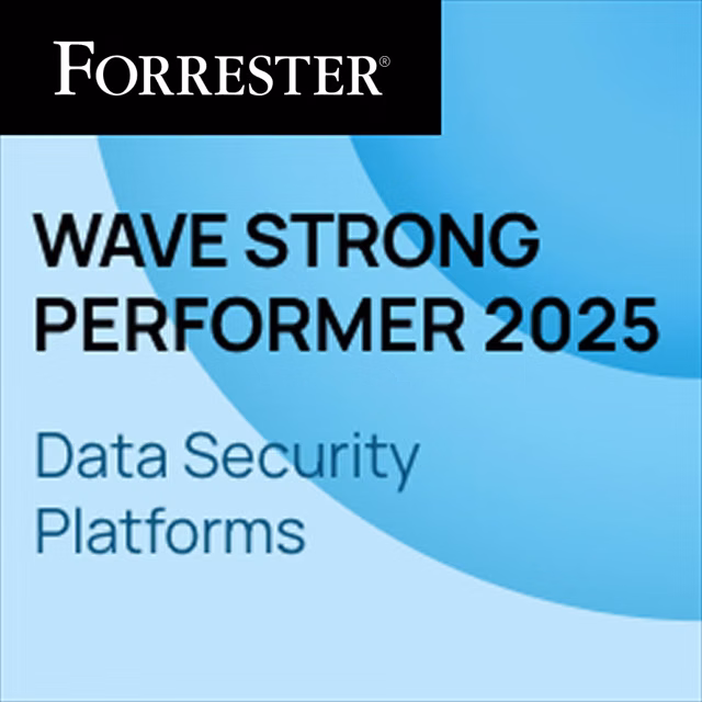 Forrester Wave Strong Performer 2025 – Data Security Platforms