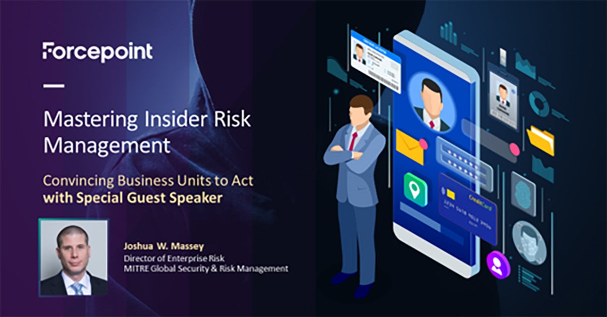 Forcepoint Mastering Insider Risk Webinar