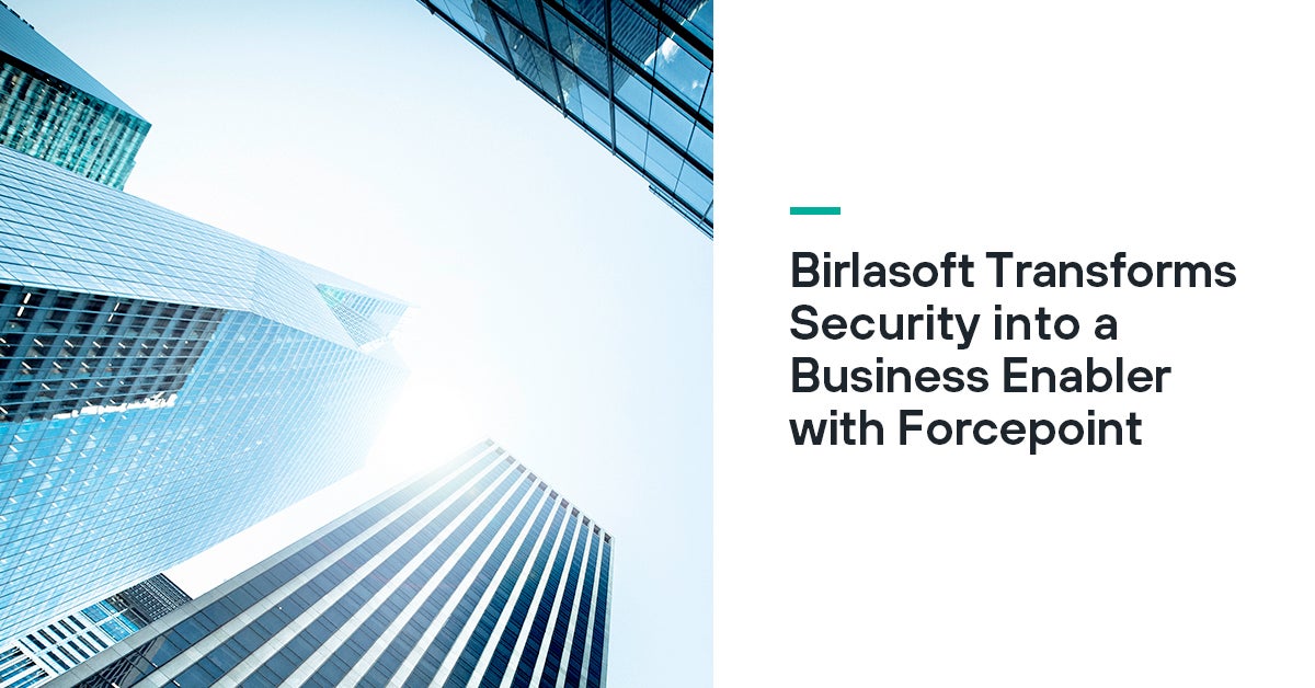 Birlasoft Transforms Security into a Business Enabler | Forcepoint