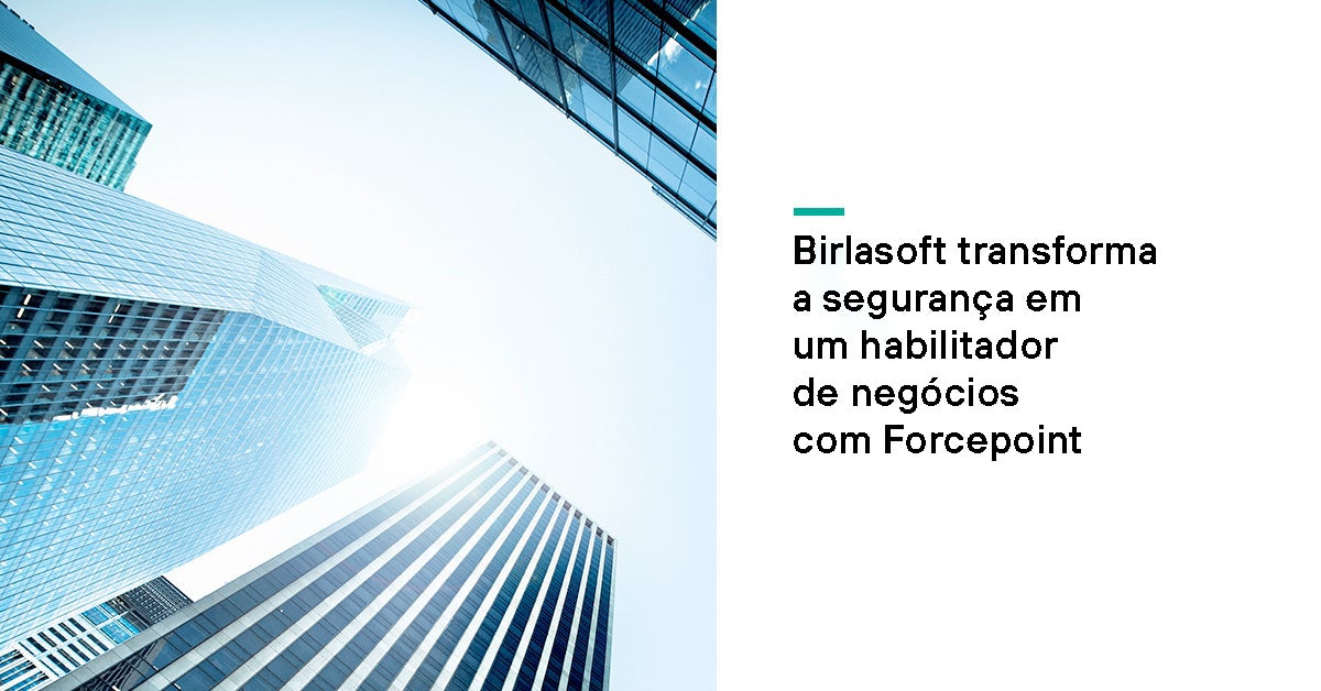 Birlasoft Transforms Security into a Business Enabler | Forcepoint