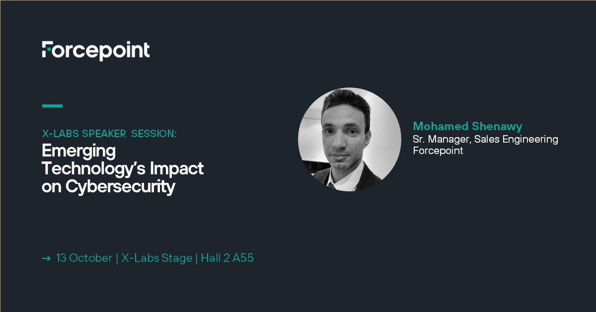 Forcepoint's Mohammed Shenawy - Session at GITEX Global 2022